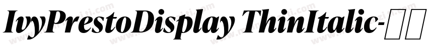 IvyPrestoDisplay ThinItalic字体转换